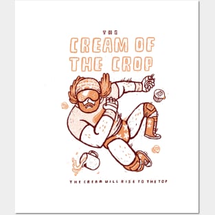 The cream of the crop Posters and Art